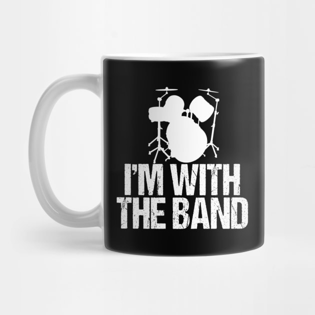 I'm with the Band Funny Drummer by epiclovedesigns